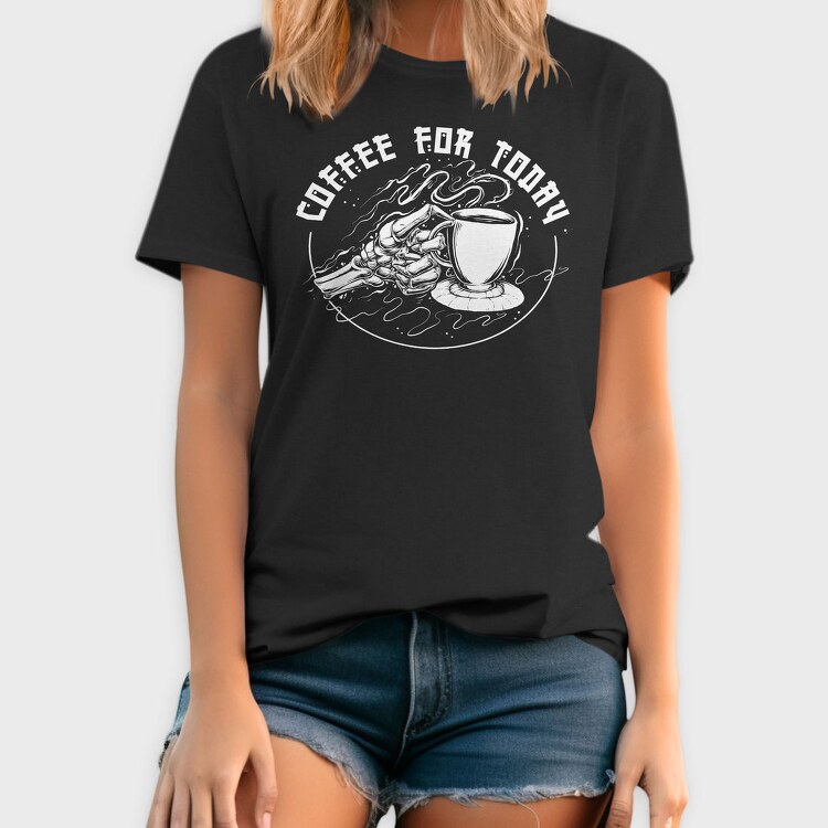 Coffee For Today, Tricou Barbati (Unisex)