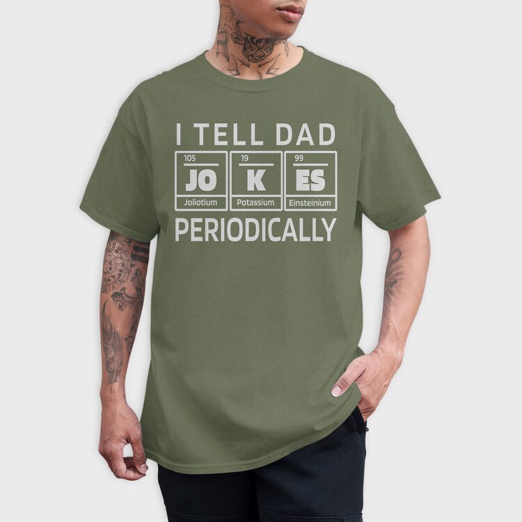 I Tell Dad Jokes Periodically, Tricou Barbati (Unisex)