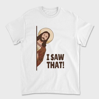 I Saw That Jesus, Tricou Barbati (Unisex)
