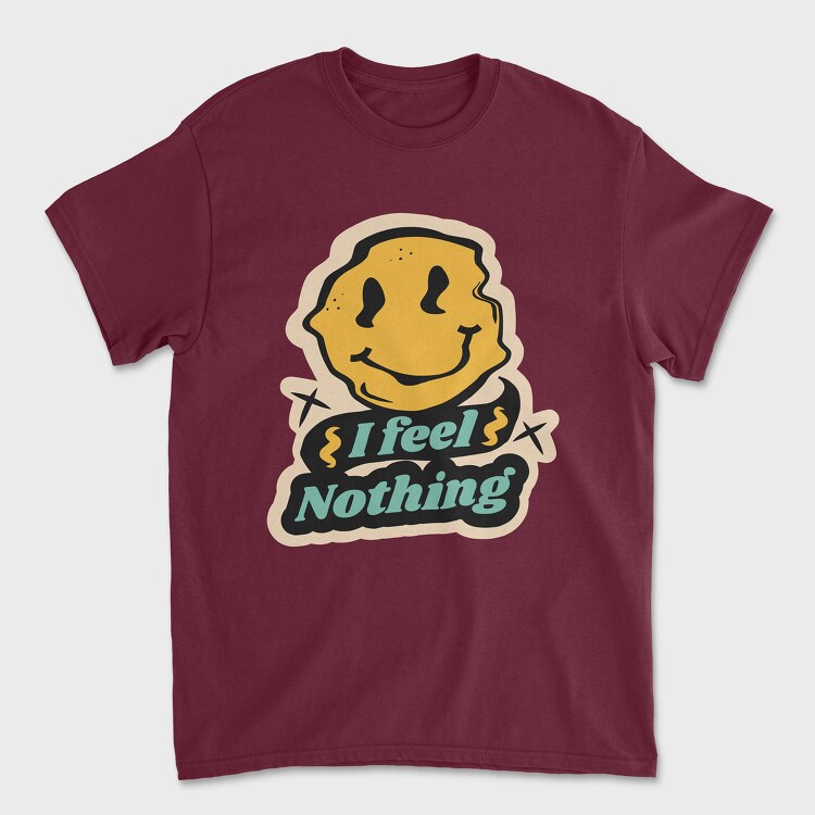 I Feel Nothing, Tricou Barbati (Unisex)