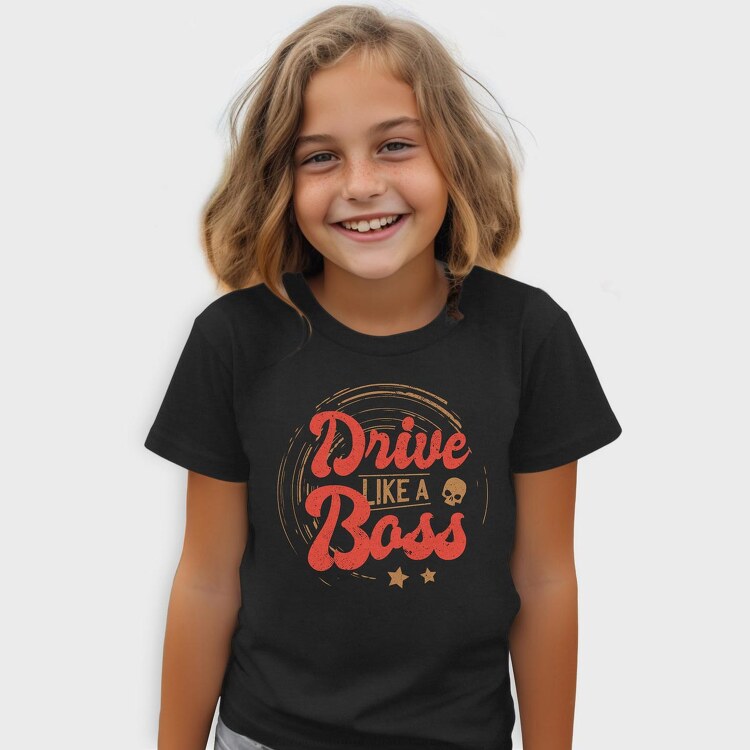 Drive Like A Boss, Tricou Copii