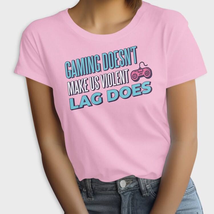 Gaming Doesn't Make Us Violent, Tricou Femei