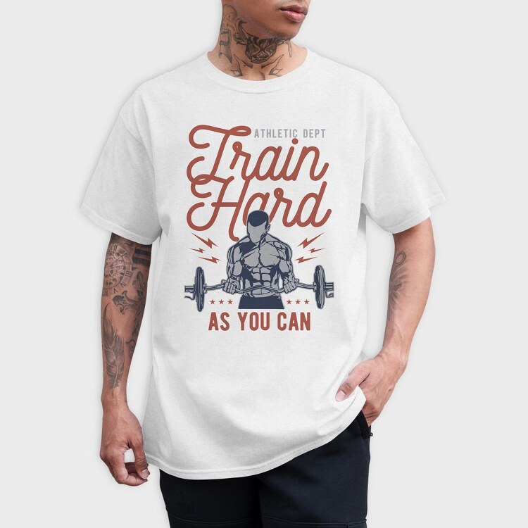 Train Hard, Tricou Barbati (Unisex)