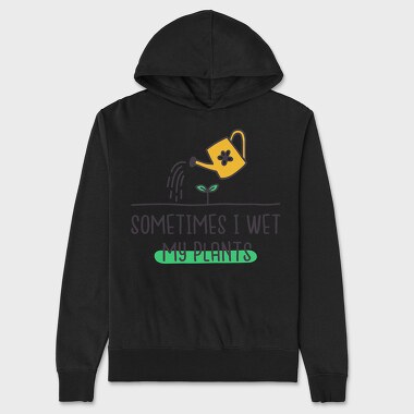 Sometimes I Wet My Plants, Hanorac Oversize Barbati (Unisex)