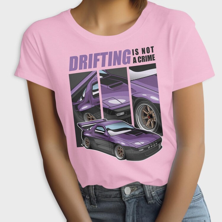 Drifting Is Not a Crime, Tricou Femei