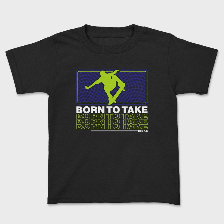 Born To Take, Tricou Copii
