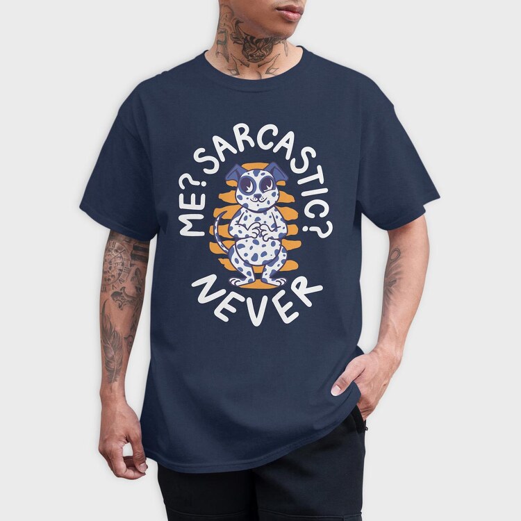 Never Sarcastic Dalmata, Tricou Barbati (Unisex)