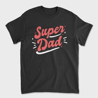 Tricou Barbati (Unisex), Super Dad