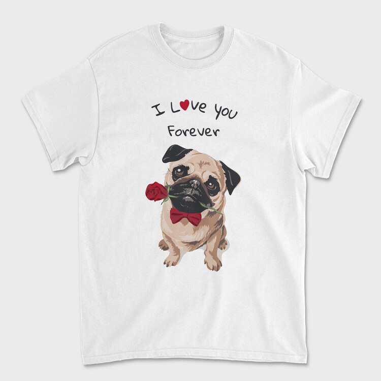 Pug Rose Forever, Tricou Barbati (Unisex)
