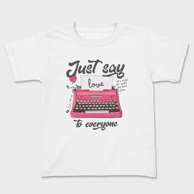 Just Say Love, Tricou Copii