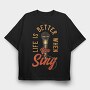 Life Better When You Sing, Tricou Oversize Barbati (Unisex)