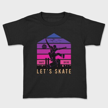 Skate Or Die, Tricou Copii