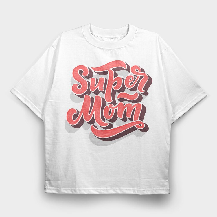 Super Mom Typography, Tricou Oversize Barbati (Unisex)