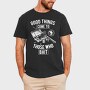 Good Things Come To Those Who Bait, Tricou Barbati (Unisex)