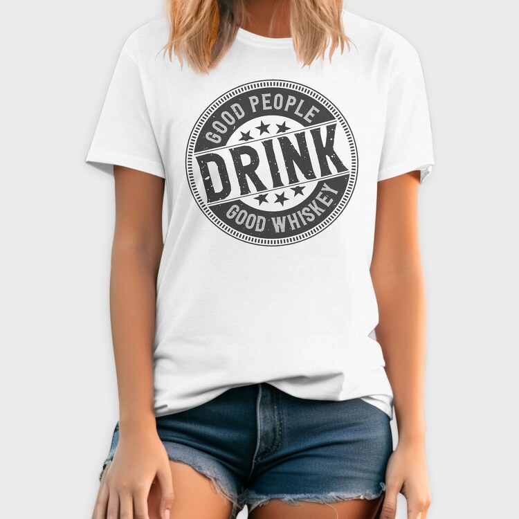 Good People Drink Whiskey, Tricou Barbati (Unisex)