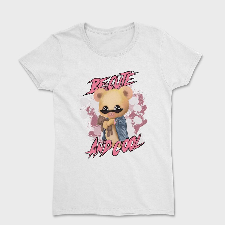 Be Cute and Cool Bear, Tricou Femei