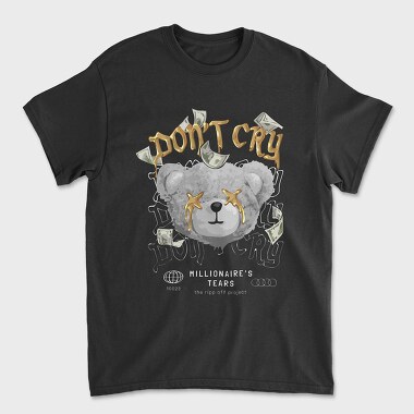 Dont Cry Bear, Tricou Barbati (Unisex)