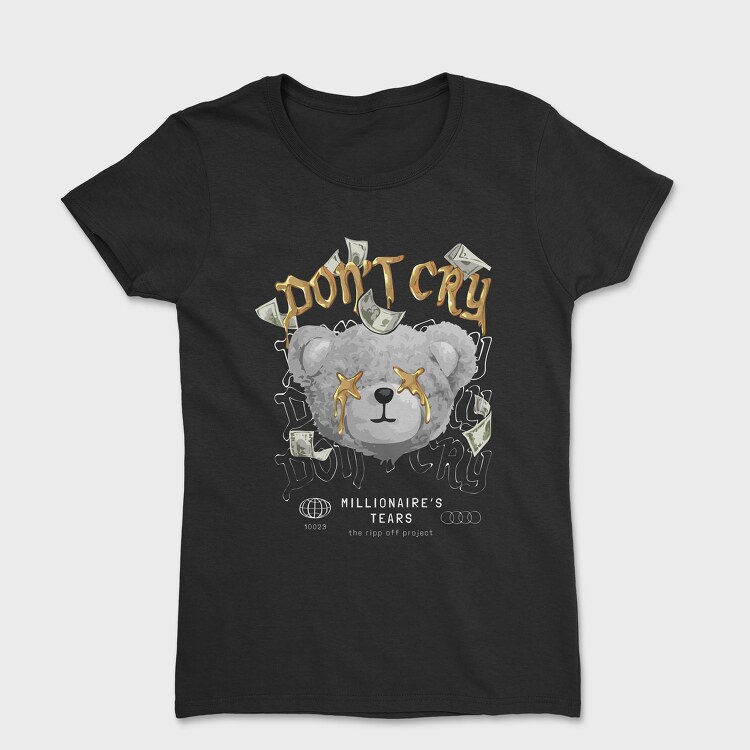 Dont Cry Bear, Tricou Femei