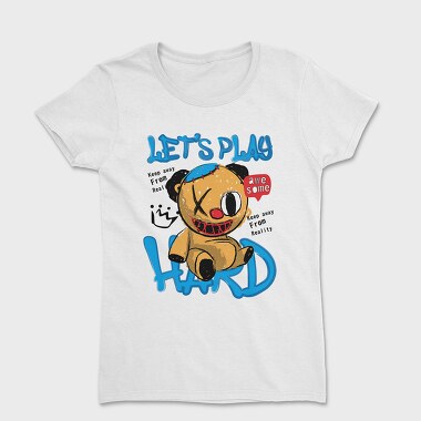 Lets Play Hard Bear, Tricou Femei