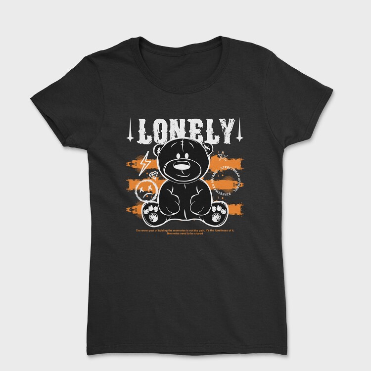 Lonely Teddy Bear, Tricou Femei