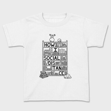 How I Social Distance, Tricou Copii