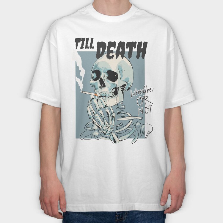 Till Death Smoke, Tricou Oversize Barbati (Unisex)