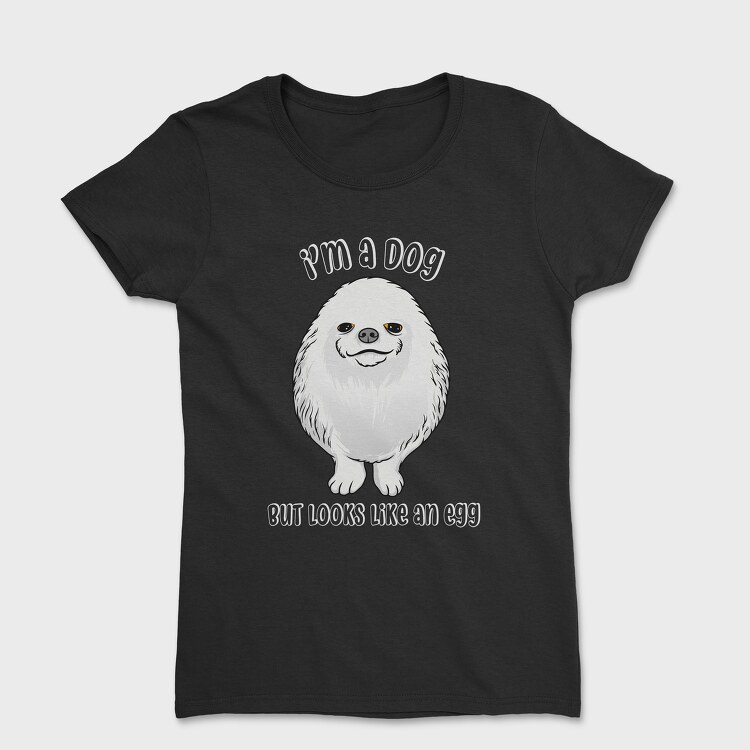 I Am a Dog, Tricou Femei