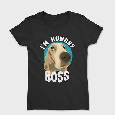 I Am Hungry Boss, Tricou Femei