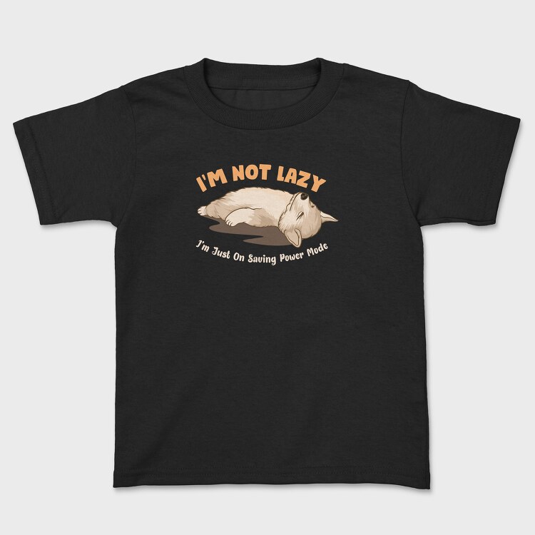 I Am Not Lazy, Tricou Copii