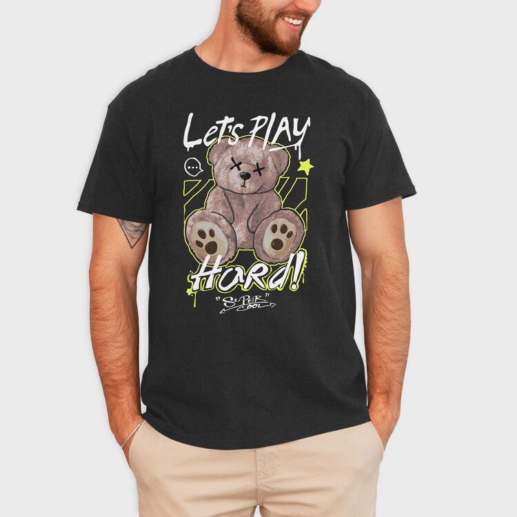 Lets Play Hard Teddy Bear, Tricou Barbati (Unisex)