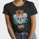 A Crown Doesnt Make You King Teddy, Tricou Femei