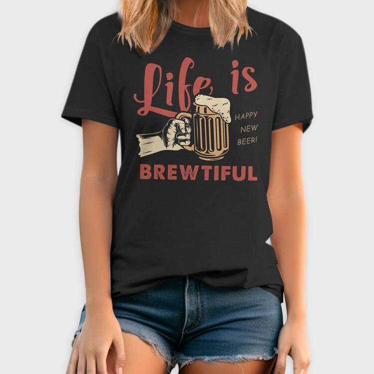 Life Is Brewtiful, Tricou Barbati (Unisex)