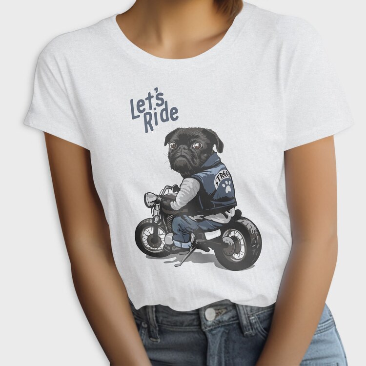 Pug Street Rider, Tricou Femei