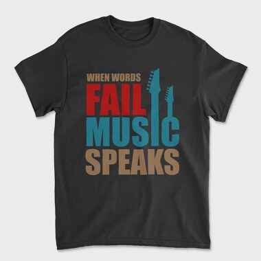 Fail Music Speaks, Tricou Barbati (Unisex)