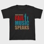 Fail Music Speaks, Tricou Copii