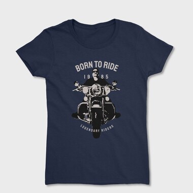 Born To Ride 1985, Tricou Femei