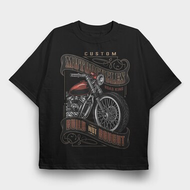 Custom Motorcycles Build Not Bought, Tricou Oversize Barbati (Unisex)