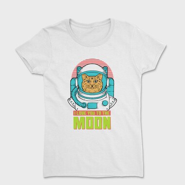 I Love You To The Moon, Tricou Femei