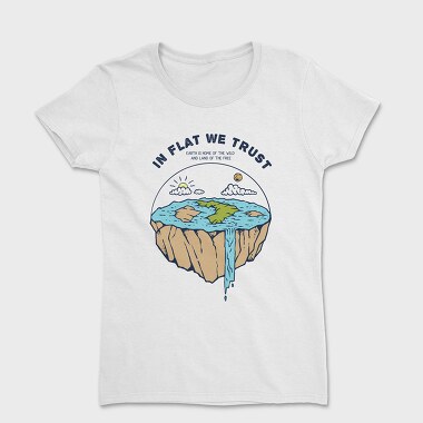 In Flat We Trust, Tricou Femei