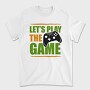 Lets Play Game, Tricou Barbati (Unisex)
