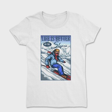 Life Better Slopes, Tricou Femei