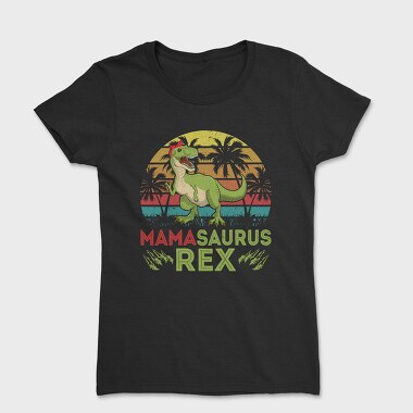 Mamasaurus Rex, Tricou Femei