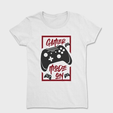 Gamer Mode On, Tricou Femei
