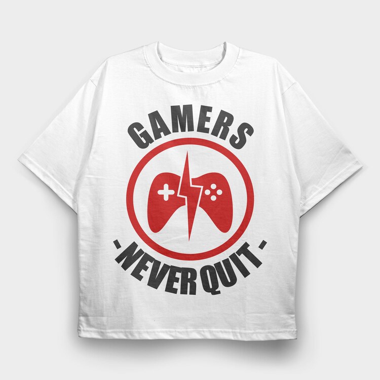 Gamers Never Quit, Tricou Oversize Barbati (Unisex)