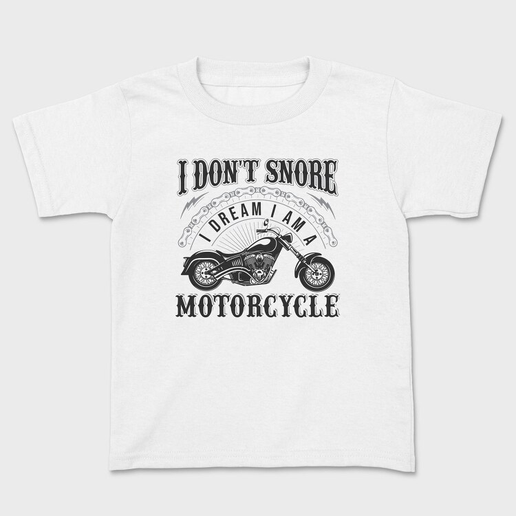 Motorcycle Dreams Snore, Tricou Copii