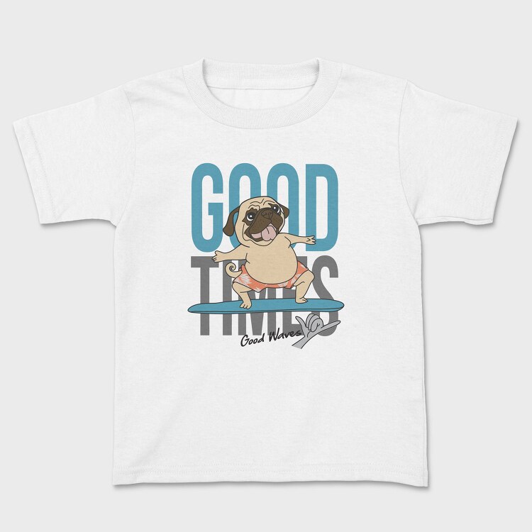 Pug Surfing Good Waves, Tricou Copii