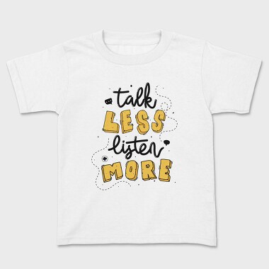 Talk Less Listen More, Tricou Copii