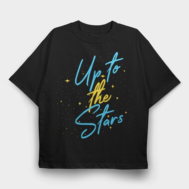 Up To The Stars, Tricou Oversize Barbati (Unisex)