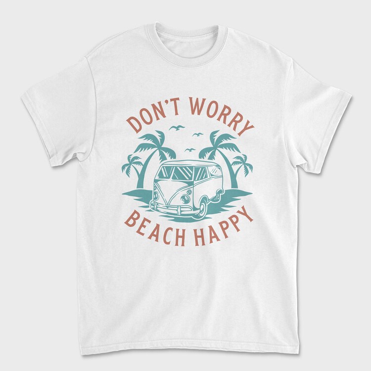 Dont Worry Beach Happy, Tricou Barbati (Unisex)