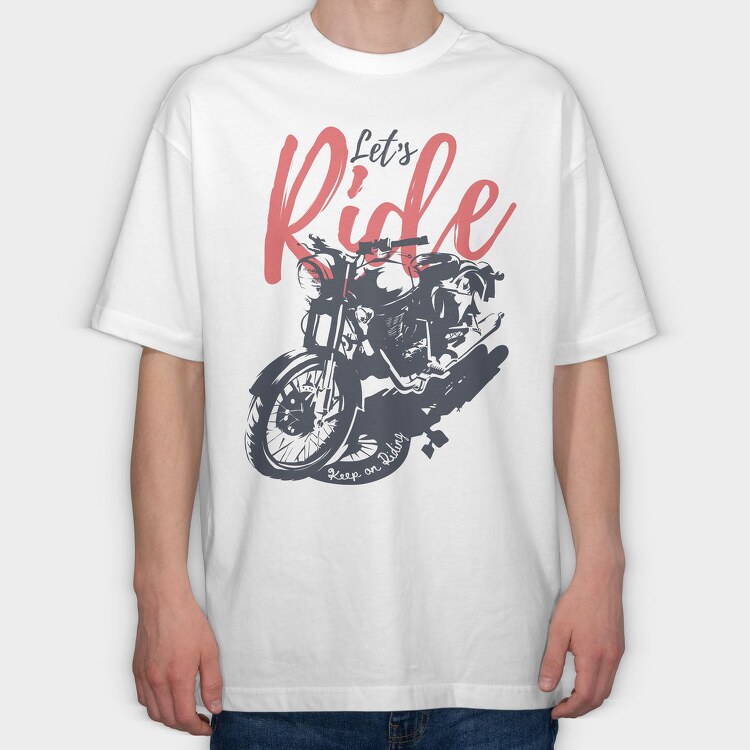 Lets Ride, Tricou Oversize Barbati (Unisex)